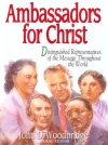 Ambassadors for Christ: Distinguished Representatives of the Message Throughout the World